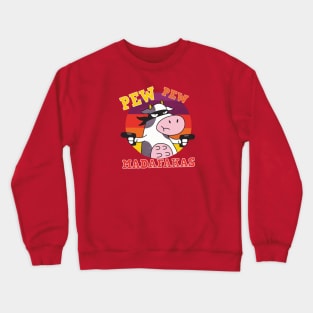 Pew Pew Madafakas - Cow gangster Crewneck Sweatshirt